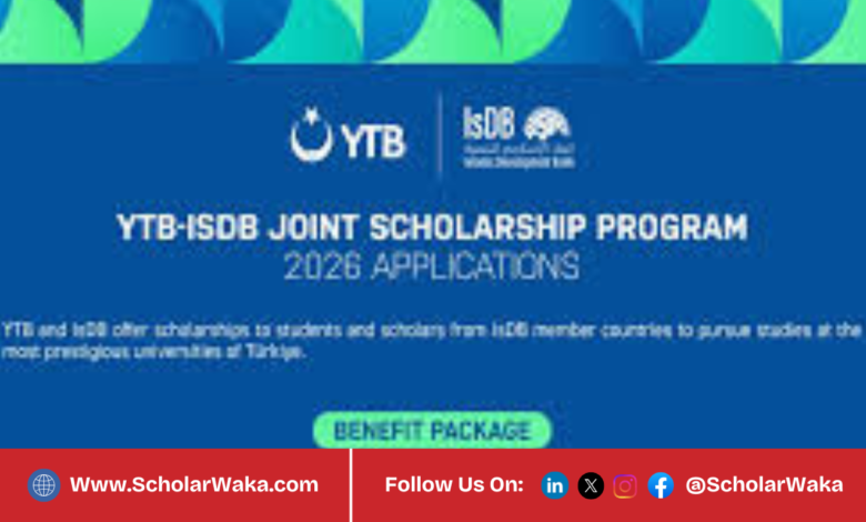 YTB and Islamic Development Bank (ISDB) Joint Scholarship 2026 | Fully Funded - ScholarWaka