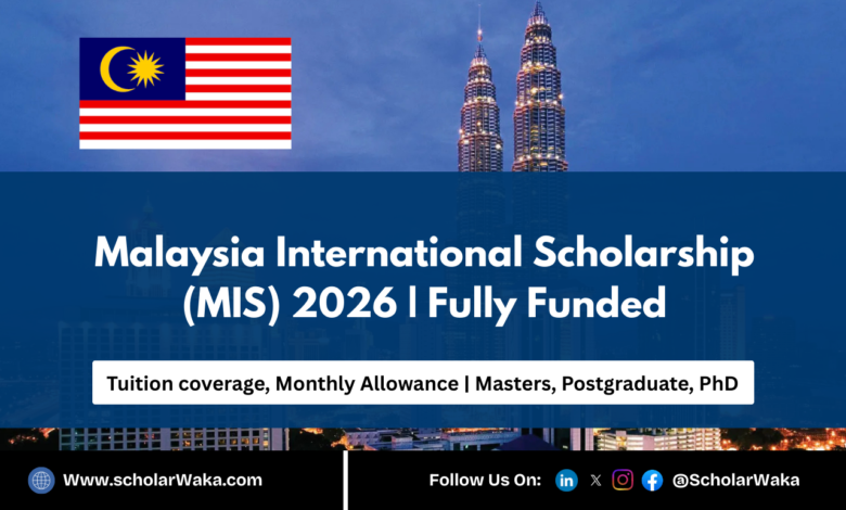 Malaysia International Scholarship (MIS) 2026 in Malaysia | Fully Funded - ScholarWaka