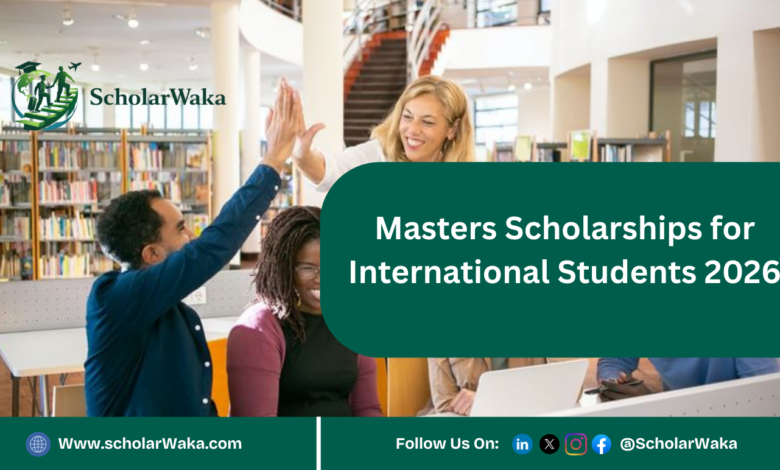 Masters Scholarships for International Students 2026 | Apply Now - ScholarWaka