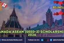 Canada ASEAN SEED-2 Scholarships 2026 | How to Apply - ScholarWaka