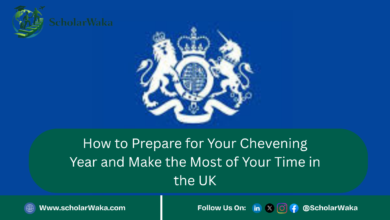 How to Prepare for Your Chevening Year and Make the Most of Your Time in the UK | Scholarship Guide - ScholarWaka
