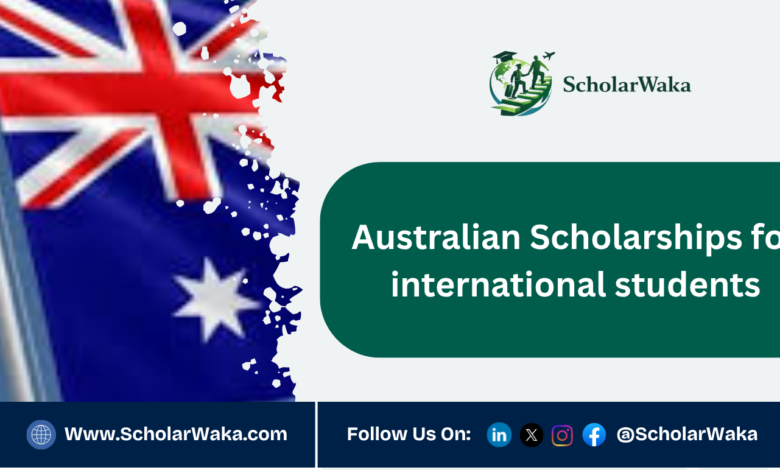 Australian Scholarships for international students | Apply Now - ScholarWaka