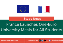 France Launches One-Euro University Meals for All Students - ScholarWaka
