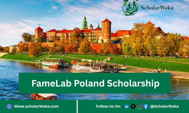 FameLab Poland Scholarship | Apply Now - ScholarWaka