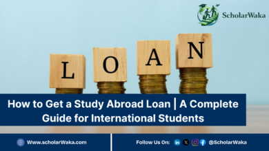 How to Get a Study Abroad Loan | A Complete Guide for International Students - ScholarWaka