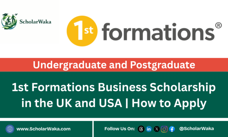 1st Formations Business Scholarship 2027 in the UK and USA | How to Apply - ScholarWaka