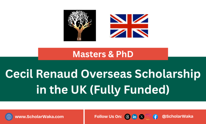 Cecil Renaud Overseas Scholarship in the UK (Fully Funded) - ScholarWaka