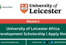 University of Leicester Africa Development Scholarship | Apply Now - ScholarWaka