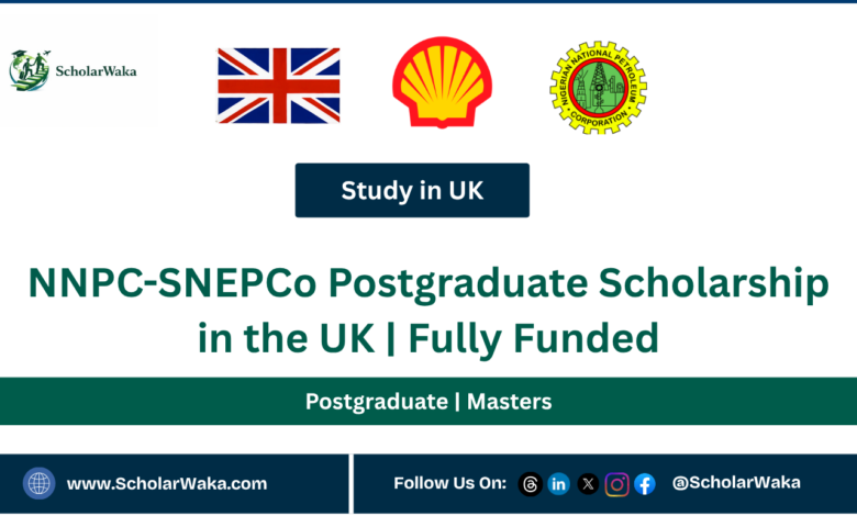 NNPC-SNEPCo Postgraduate Scholarship in the UK | Fully Funded - ScholarWaka