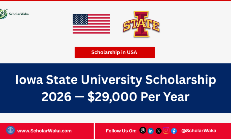 Iowa State University Scholarship — $29,000 Per Year - ScholarWaka