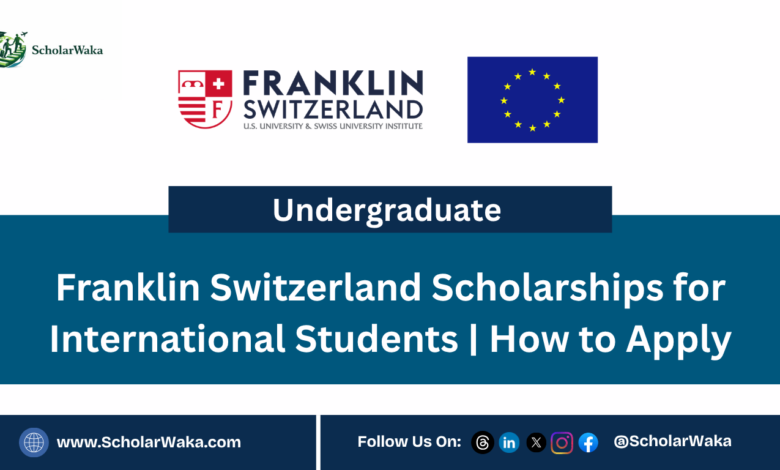 Franklin Switzerland Scholarships for International Students | How to Apply - ScholarWaka