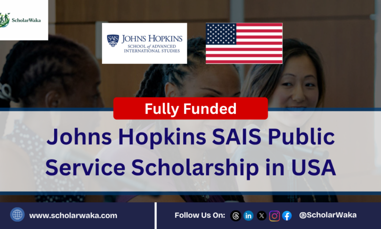 Johns Hopkins SAIS Public Service Scholarship in USA - ScholarWaka