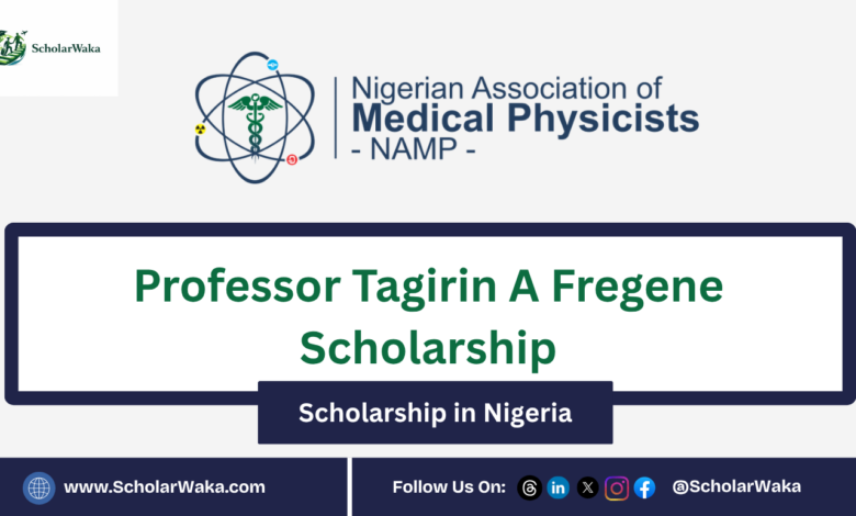 Professor Tagirin A Fregene Scholarship for Nigerians - ScholarWaka