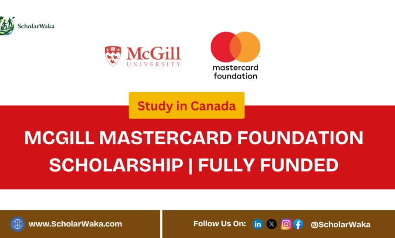 McGill Mastercard Foundation Scholarship | Fully Funded - ScholarWaka