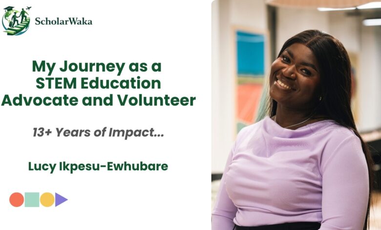 Lucy Ikpesu-Ewhubare: My Journey as a STEM Education Advocate and Volunteer