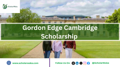 Gordon Edge Cambridge Scholarship at Cambridge | How to Apply - ScholarWaka