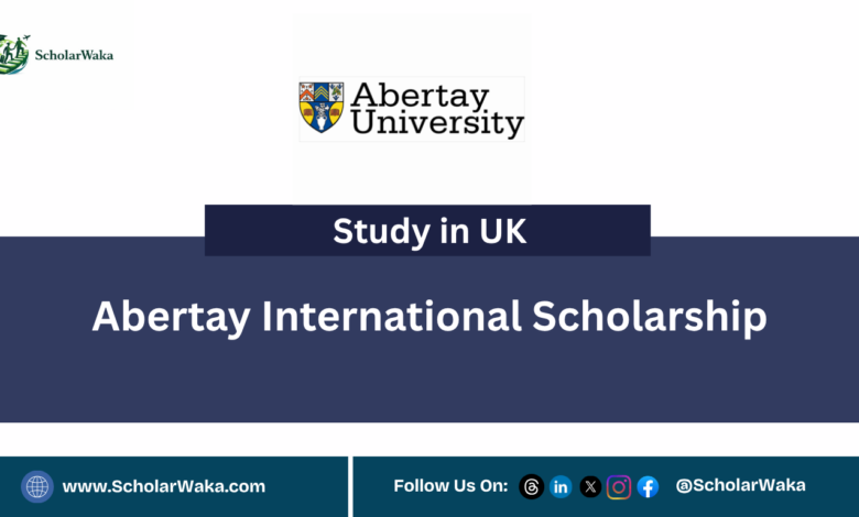 Abertay International Scholarship | How to Apply - ScholarWaka