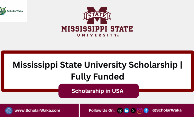 Mississippi State University Scholarship 2027 | Fully Funded - ScholarWaka