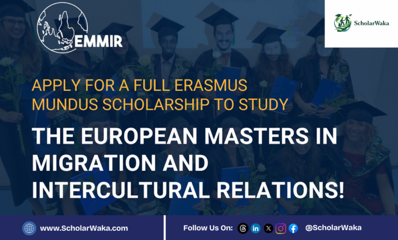 EMMIR Erasmus Mundus Master’s Scholarship in Europe | How to Apply - ScholarWaka