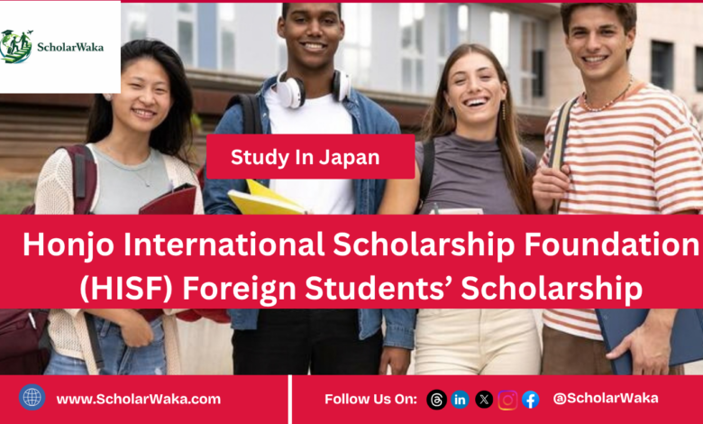 Honjo International Scholarship Foundation (HISF) Foreign Students’ Scholarship - ScholarWaka