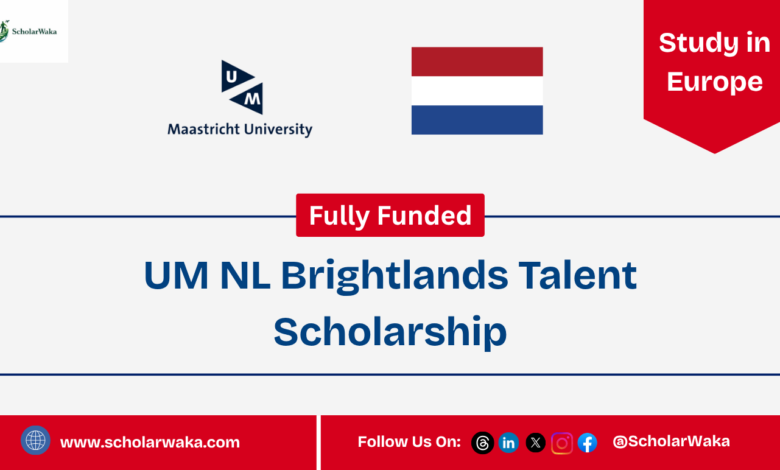 UM NL Brightlands Talent Scholarship - ScholarWaka