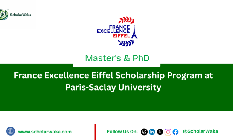 France Excellence Eiffel Scholarship Program at Paris-Saclay University - ScholarWaka